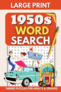 1950s Word Search for Adults: Large Print (85 Themed Puzzles) Wordfind Puzzle Book for Seniors, Parents, & Grandparents to Remember the Good Ol' Days by KRW Media Publishing