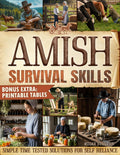 Amish Survival Skills: Discover Time Honored Amish Ways to Live Off the Grid: Enjoy Freedom, Peace of Mind, and a Sustainable Simple Life by Micah Stolten