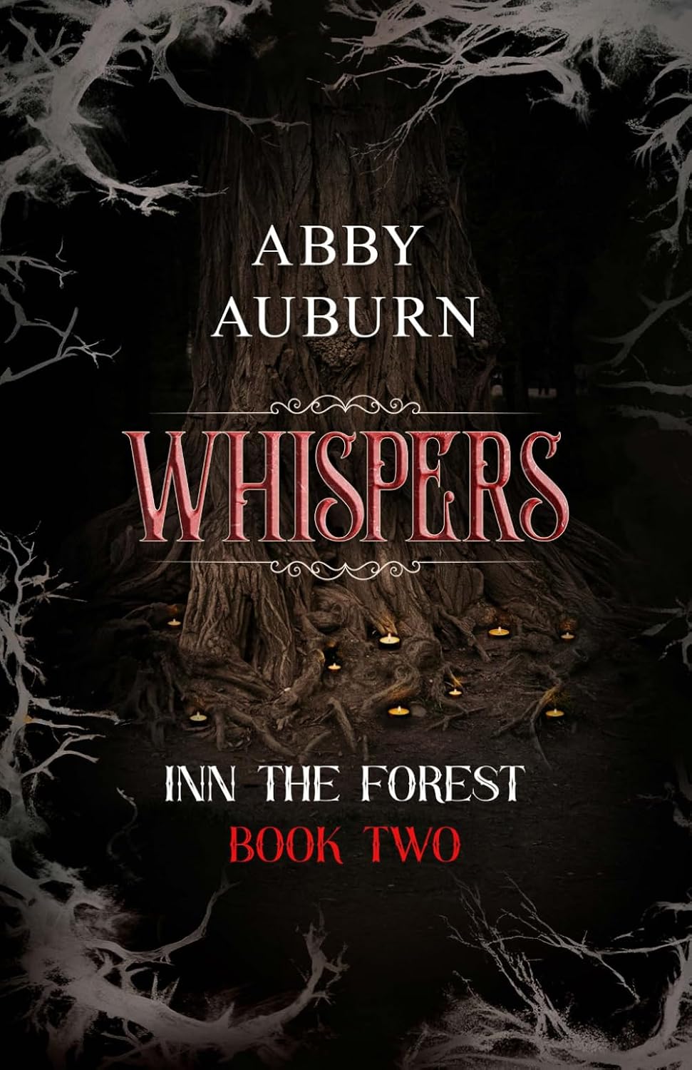 Whispers: A Fantasy Horror Romance (Inn the Forest Book Two) by Abby Auburn