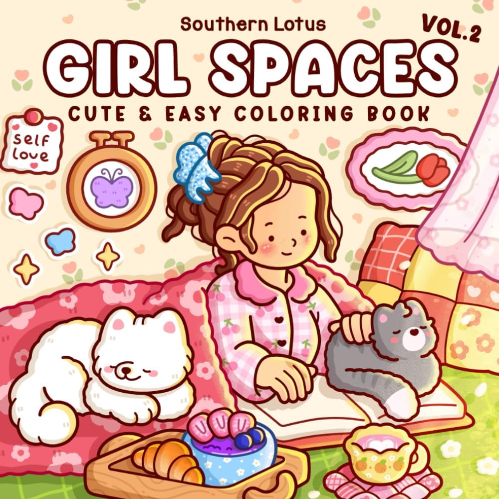 Girl Spaces: Vol.2 Coloring Book for Adults and Teens Featuring Cozy Moments and Daily Joys for Relaxation and Stress Relief (Cute & Easy Coloring) by Southern Lotus
