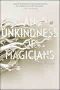 An Unkindness of Magicians (Unseen World, The) by Kat Howard