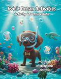 Evie's Ocean Activities: An Ocean Activity Book for Kids Ages 3-5 (Evie's Adventures) by Alpine Hollow