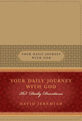 Your Daily Journey with God: 365 Daily Devotions by David Jeremiah