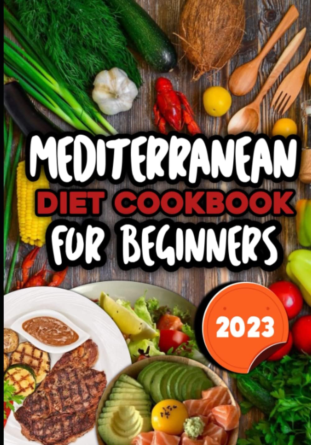 MEDITERRANEAN DIET COOKBOOK FOR BEGINNERS by Gabrielle Walter