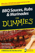 BBQ Sauces, Rubs and Marinades For Dummies (For Dummies Series) by Traci Cumbay