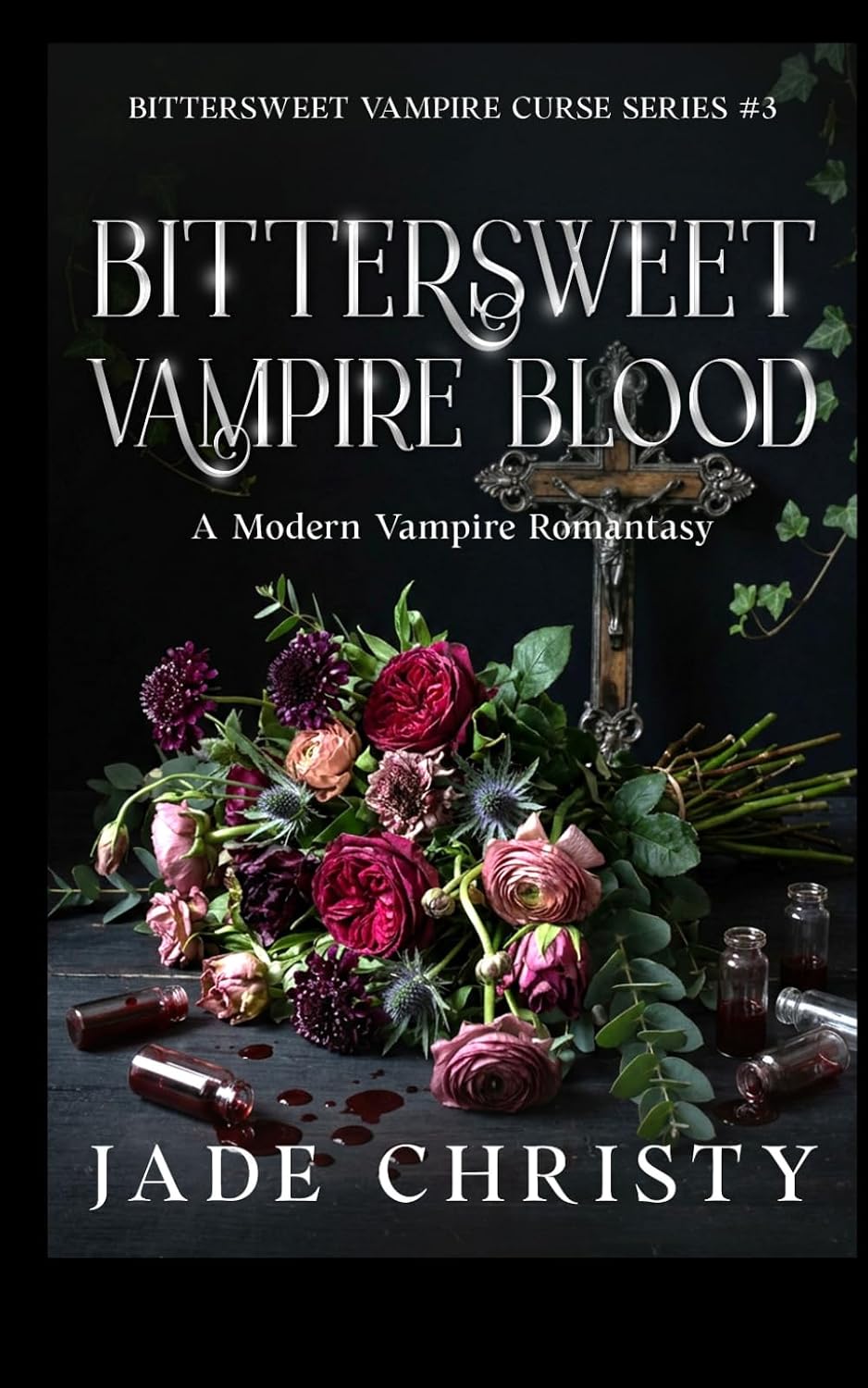 Bittersweet Vampire Blood: A Modern Vampire Romantasy (Bittersweet Vampire Curse Series) by Jade Christy