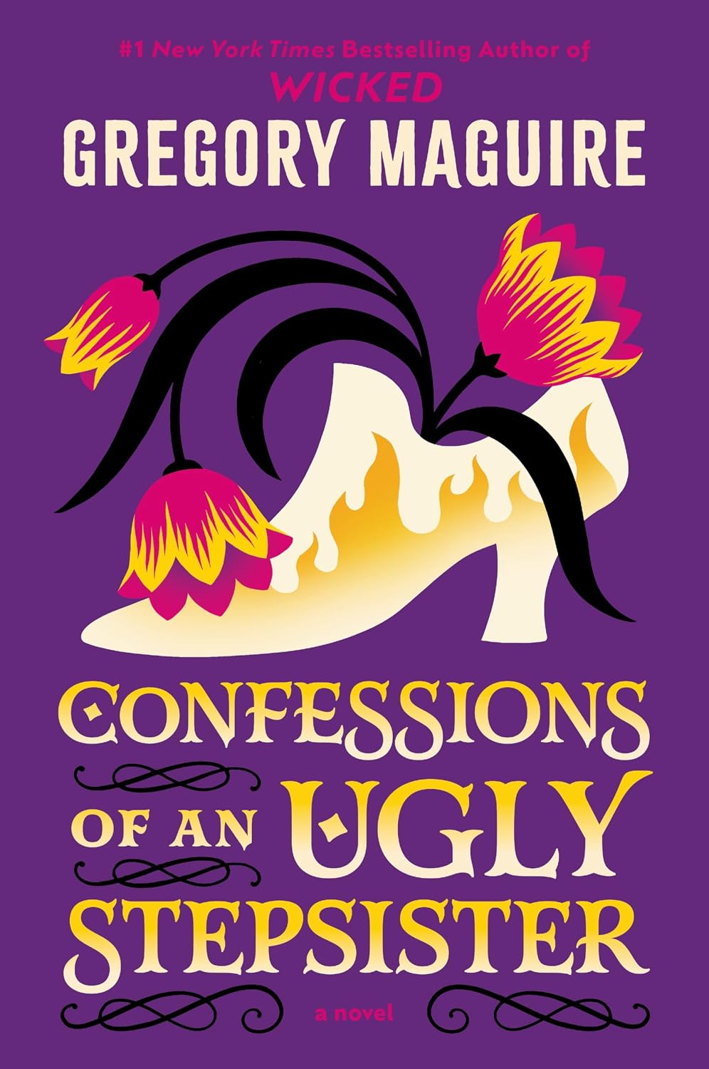 Confessions of an Ugly Stepsister: A Novel – A Dark and Haunting Fairy Tale Retelling of the Classic Cinderella Story by Gregory Maguire