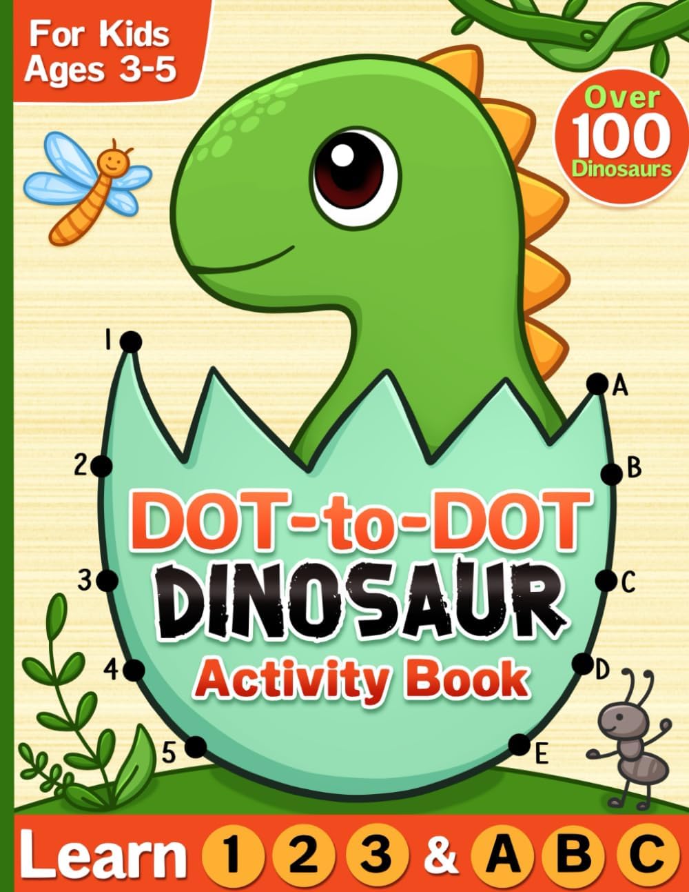 Dot to Dot for Kids Ages 3-5: Connect the Dots Dinosaur Activity Book, Preschool Workbook with Numbers, Letters, Tracing and Coloring by BJB Publishing