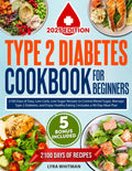 Type 2 Diabetes Cookbook for Beginners: 2100 Days of Easy, Low-Carb, Low-Sugar Recipes to Control Blood Sugar, Manage Type 2 Diabetes, and Enjoy Healthy Eating | Includes a 90-Day Meal Plan by Lyra Whitman