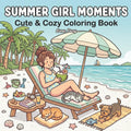Summer Girl Moments Coloring Book: A Cozy and Relaxing Coloring Book with Chill Moments, Cute Daily Life Scenes, and Calm Activities for Adults and Teens (Cozy Girl Moments Coloring Series) by Luna Cozy