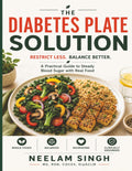 The Diabetes Plate Solution by Neelam Singh