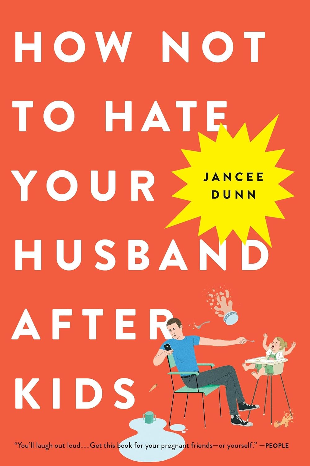 How Not to Hate Your Husband After Kids by Jancee Dunn