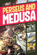 Perseus and Medusa (Mythology) by Blake A. Hoena