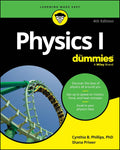 Physics I For Dummies by Cynthia Phillips