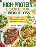 High-Protein Made Simple: 55 Quick & Easy 5-Ingredient Recipes for Rapid Muscle Growth and Weight Loss: The Visual Step-by-Step High Protein Cookbook ... Macro Info and 4 Exclusive Cooking Bonuses by Anna Vysh