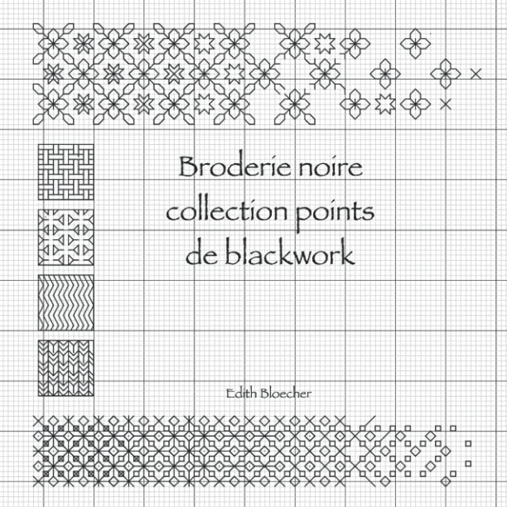 Broderie noire - collection points de blackwork (French Edition) by Edith Bloecher