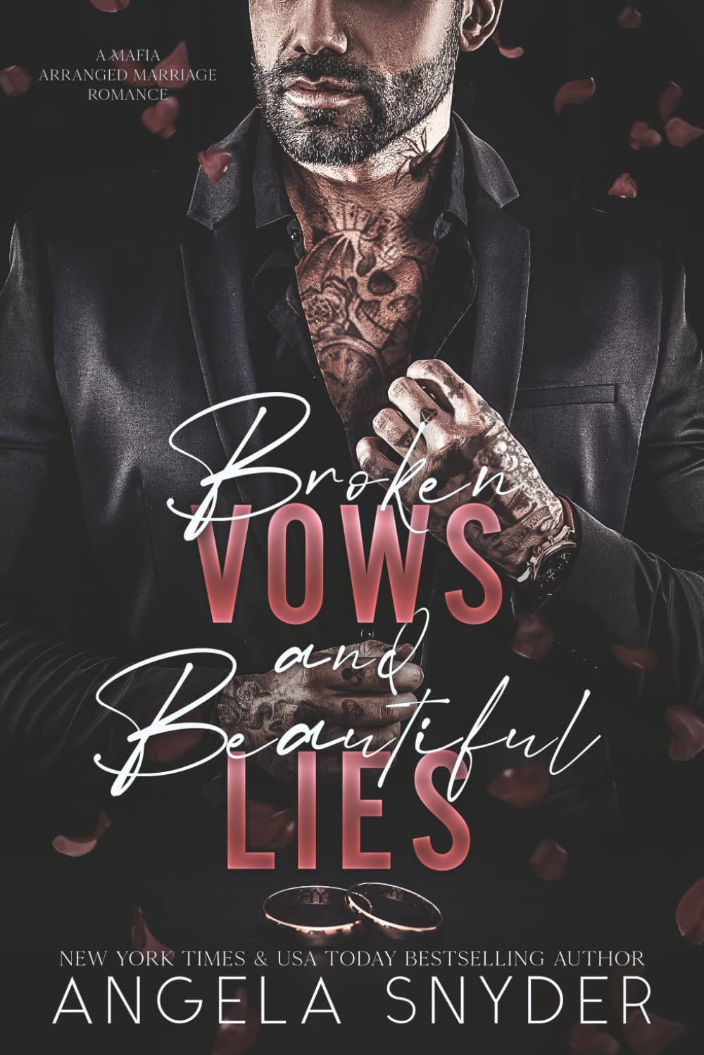 Broken Vows and Beautiful Lies: An Enemies to Lovers Arranged Marriage Mafia Romance (The Beautifully Broken Mafia Series) by Angela Snyder