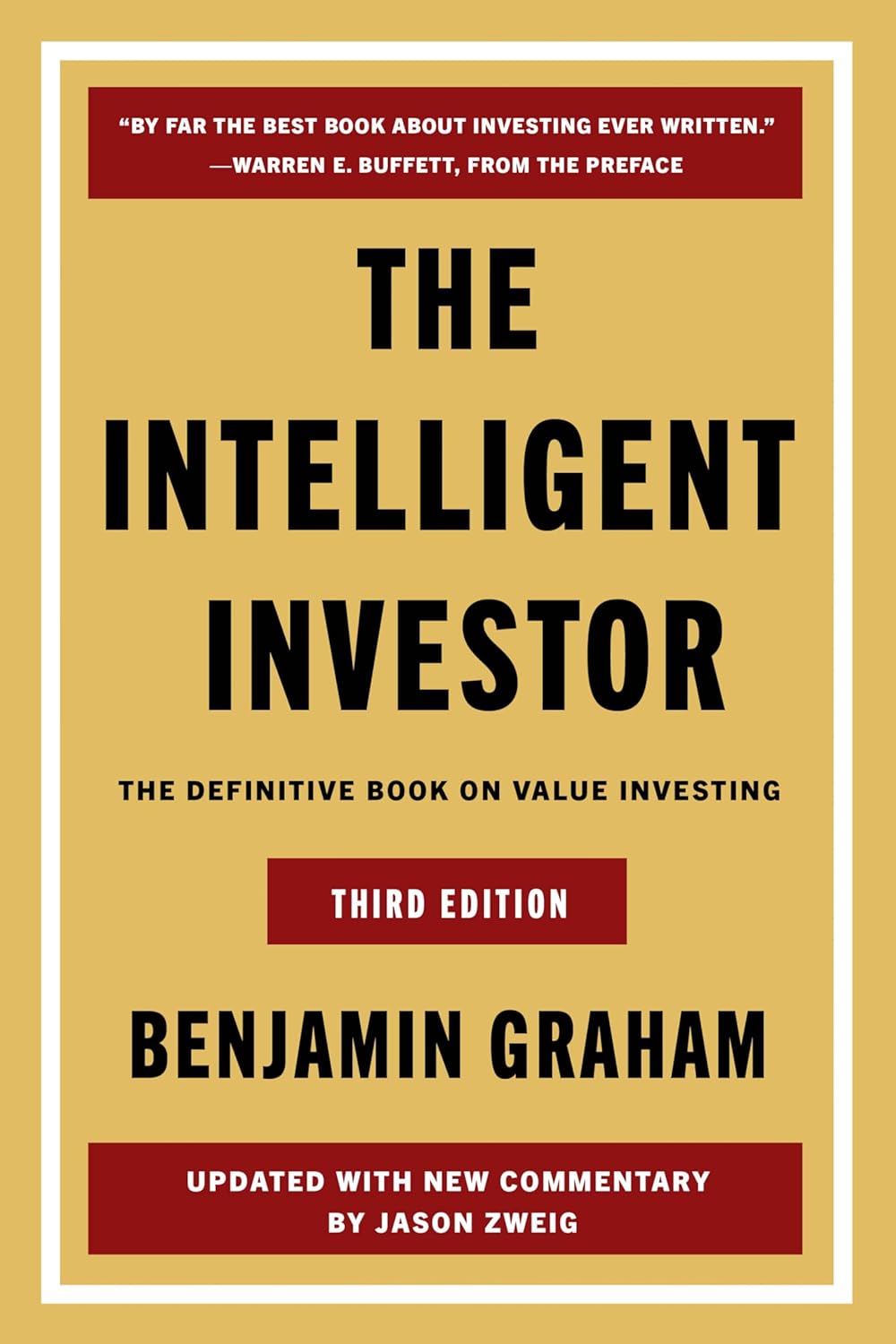 The Intelligent Investor, 3rd Ed.: The Timeless Guide to Value Investing and Financial Wisdom for a Volatile Market by Benjamin Graham
