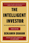 The Intelligent Investor Third Edition: The Timeless Guide to Value Investing and Financial Wisdom for a Volatile Market by Benjamin Graham