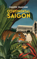 Continental Saigon by Philippe Franchini