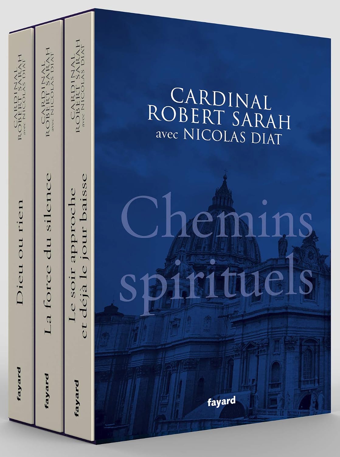 Chemins spirituels: Dieu ou rien/La force du silence/Le soir approche et déjà le jour baisse by Robert Sarah