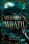 The Merrow's Wrath: A spicy second-chance pirate romantasy (The Merrow's Crew) by Mallory Wanless