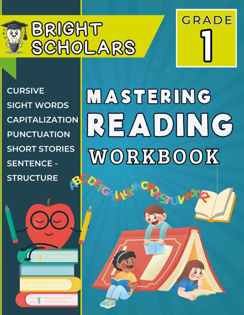 Mastering Reading: The Ultimate 1st Grade Reading Workbook: Grade 1 Reading & Writing Summer Workbook Reading Comprehension First Grade Reading Review ... Language Arts (Bright Scholars 1st Grade) by Bright Scholars