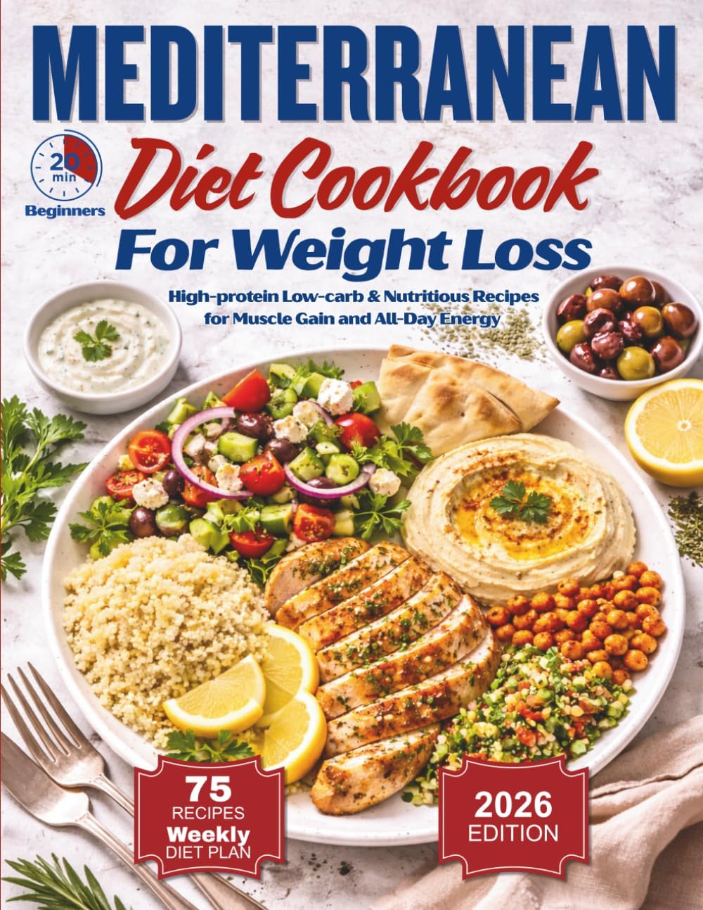 Mediterranean Diet Cookbook For Weight Loss: Mediterranean Diet for Beginners, Easy High-protein Low-carb & Nutritious Recipes for Healthy Weight Loss and All-Day Energy, Weekly Diet Plan by NoChef