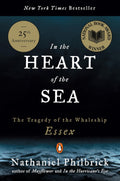 In the Heart of the Sea: The Tragedy of the Whaleship Essex by Nathaniel Philbrick