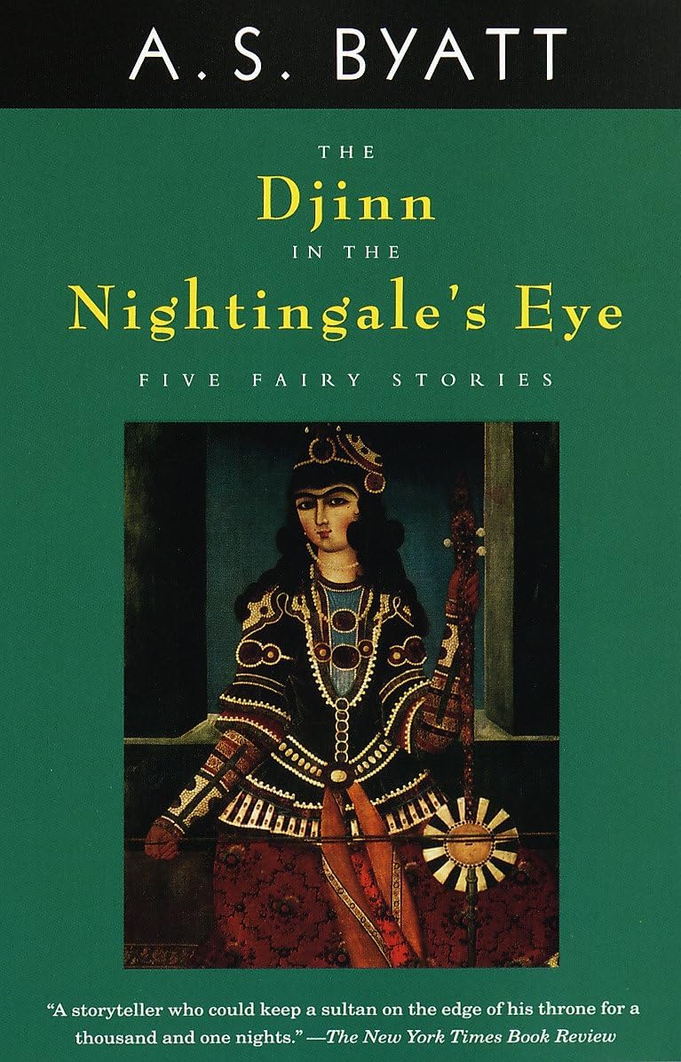 The Djinn in the Nightingale's Eye: Five Fairy Stories (Vintage International) by A. S. Byatt