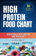 Complete High Protein Food Chart: Healthy Meals to eat while on High Protein Diet: High Protein Food Lists with simple recipes to cook for recovery (meal nutritional value food chart) by Zeerah Amelia