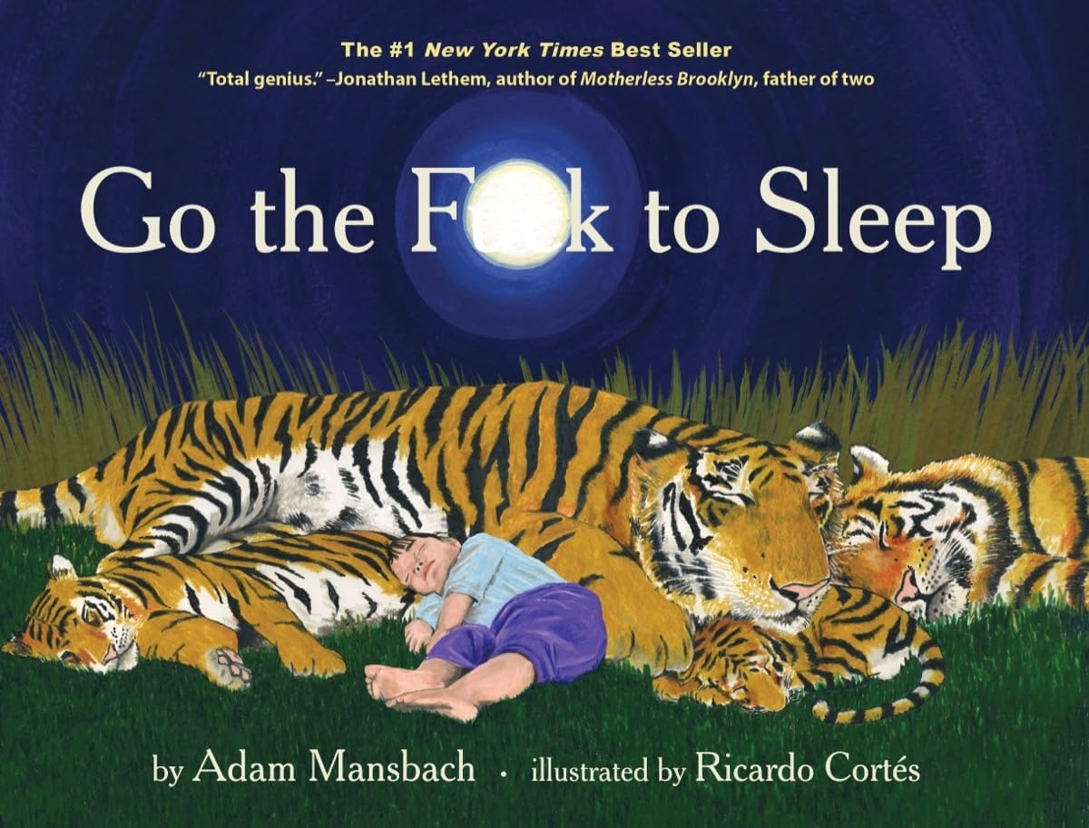 Go the F*ck to Sleep by Adam Mansbach