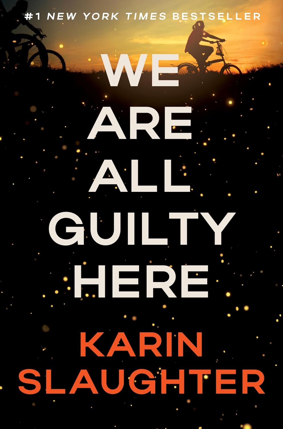 We Are All Guilty Here: A Chilling Psychological Thriller Where Secrets Lead to Deadly Consequences (A North Falls Thriller, 1) by Karin Slaughter