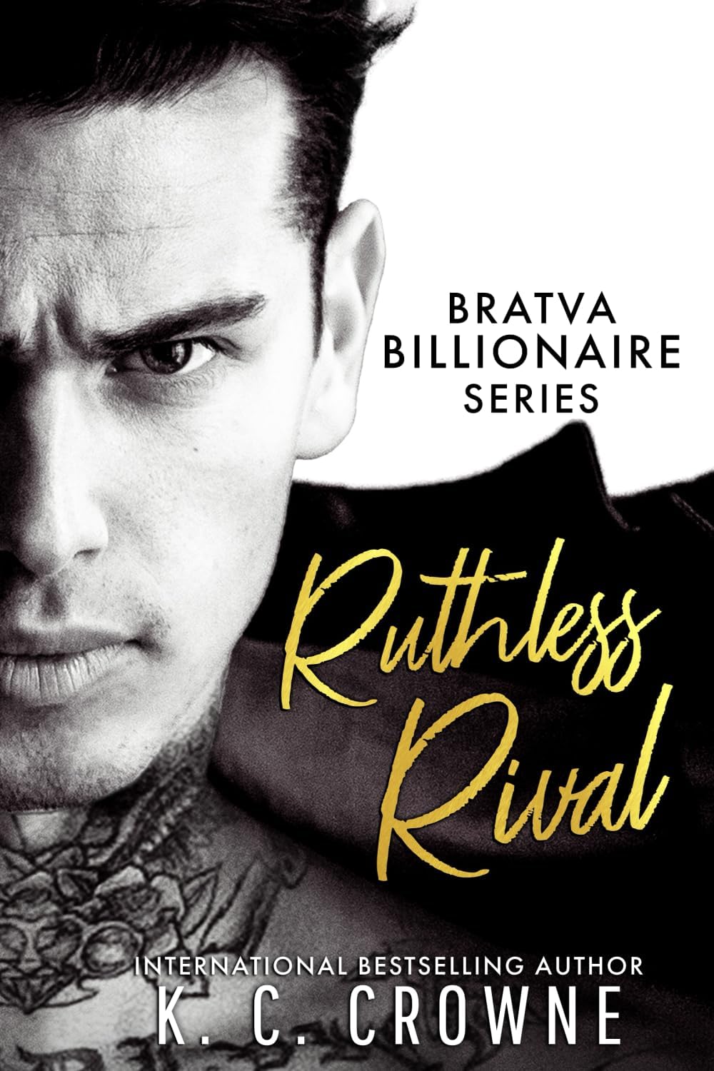 Ruthless Rival: An Enemies to Lovers Romance (Antonov & Nicolaevich Bratva Brothers) by K.C. Crowne