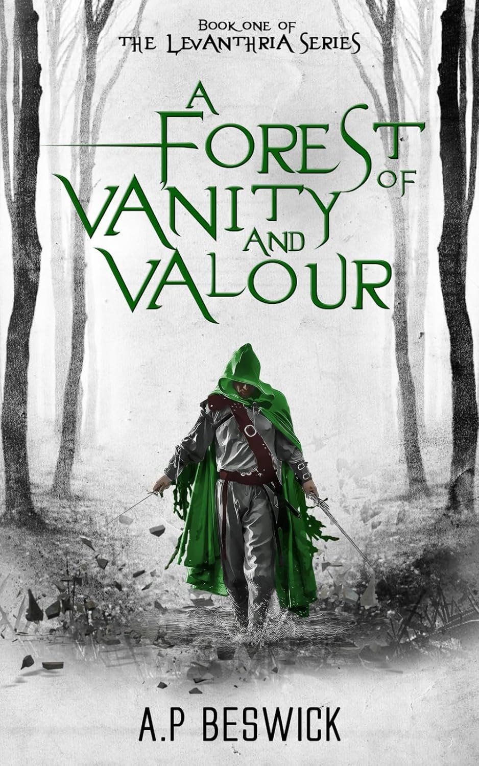 A Forest Of Vanity And Valour (The Levanthria Series) by A.P Beswick