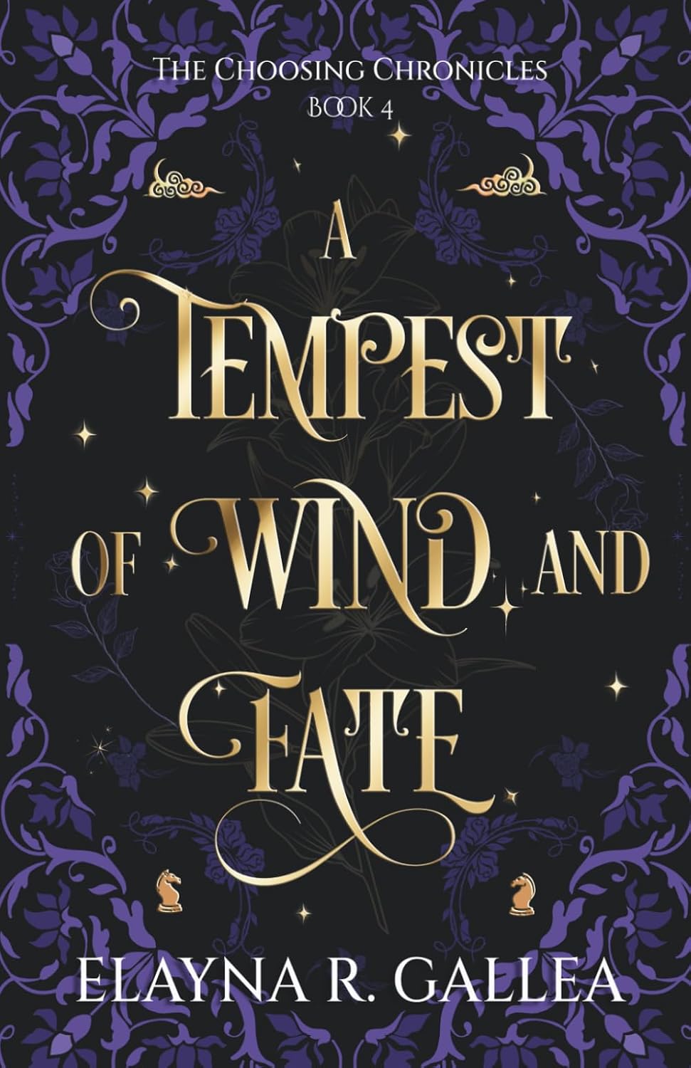 A Tempest of Wind and Fate (The Choosing Chronicles) by Elayna R. Gallea