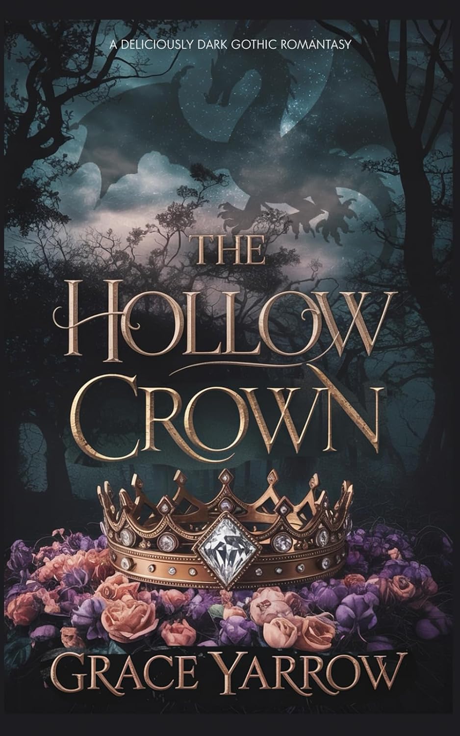 The Hollow Crown: A deliciously dark gothic romantasy (The Dragon's Crown) by Grace Yarrow