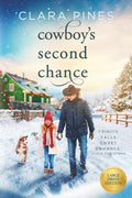 Cowboy's Second Chance: Trinity Falls Sweet Romance - Icicle Christmas - Book 4 (Clara Pines Large Print Sweet Romance) by Clara Pines