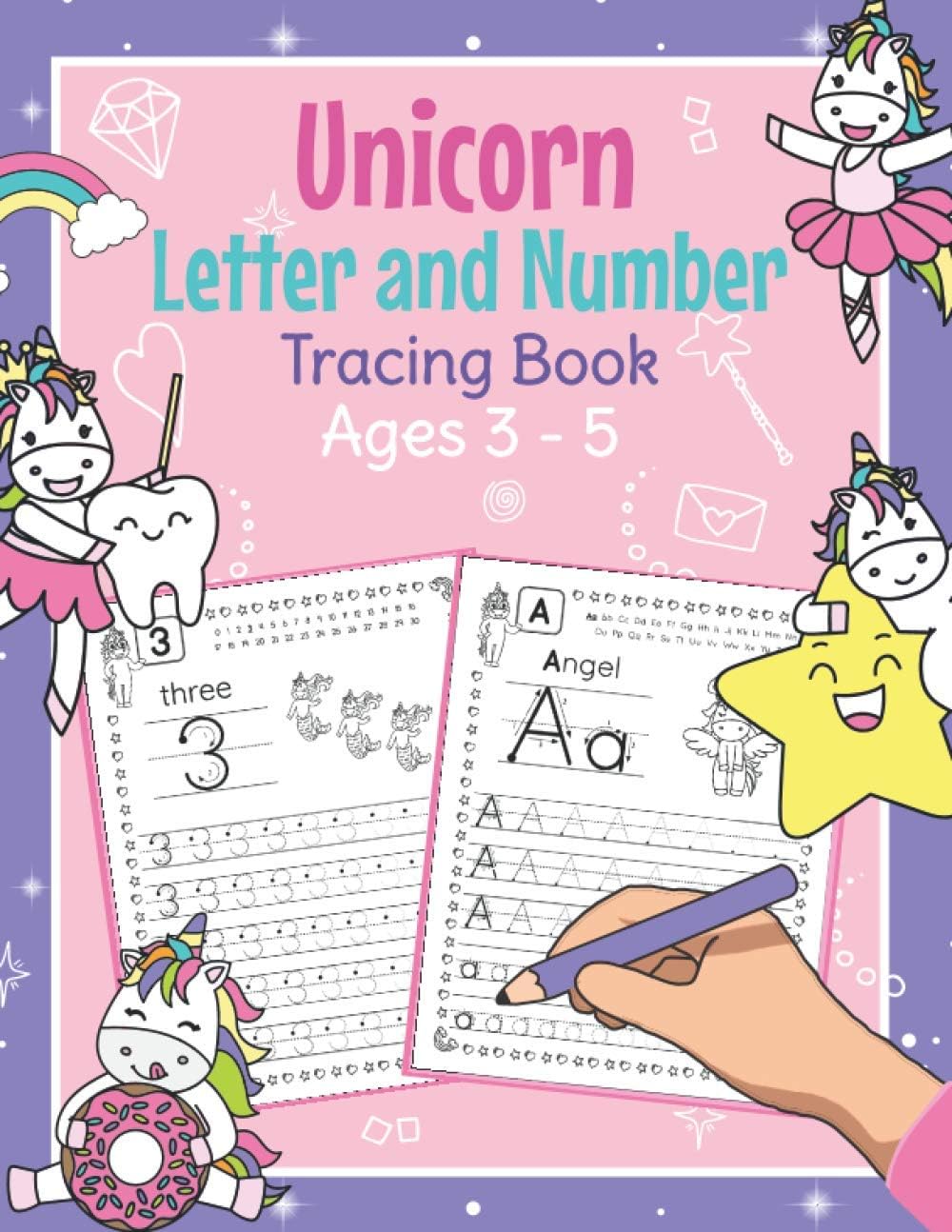 Unicorn Letter and Number Tracing Book Ages 3 - 5: Magical Practice Workbook for Preschoolers | Trace Letters and Numbers Book for Kindergarten and Pre K Girls by Amanda Clever