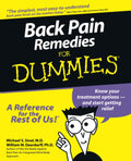 Back Pain Remedies For Dummies by Michael S. Sinel