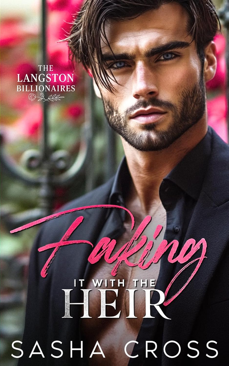 Faking it with the Heir: An Enemies to Lovers Billionaire Romance (The Langston Billionaires) by Sasha Cross
