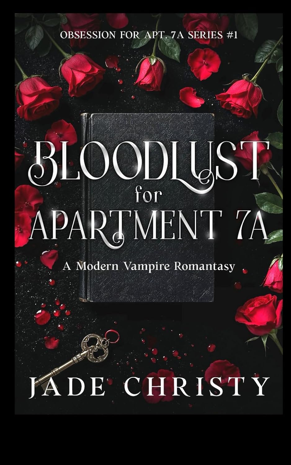 Bloodlust for Apartment 7A, a Modern Vampire Romantasy (Obsession for Apt. 7A) by Jade Christy
