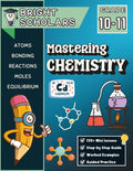 Mastering Chemistry Workbook for Grades 10 & 11: 10th Grade & 11th Grade High School Science | Homeschool Curriculum for Grades 10–11 | Summer ... (Bright Scholars Grades 7–12 Collection) by Bright Scholars