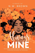 Always Mine: A Second Chance Romance (Wade Legacy Series) by N.W. Brown