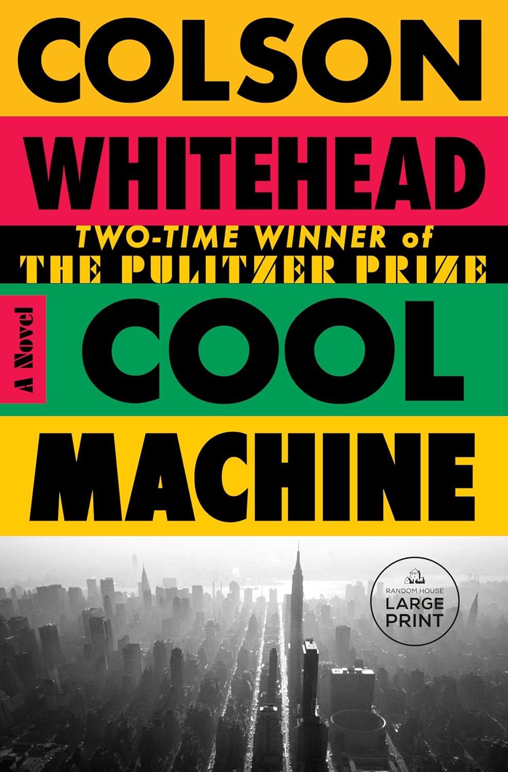 Cool Machine: A Novel (The Harlem Trilogy) by Colson Whitehead