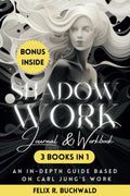 Shadow Work Journal & Workbook Based on Carl Jung: Reclaim Your True Self, Deepen Self Love & Track & Heal Past Triggers & Traumas - Shadow Work Guidebook with Questions for Self Insight & In Therapy by Felix R. Buchwald