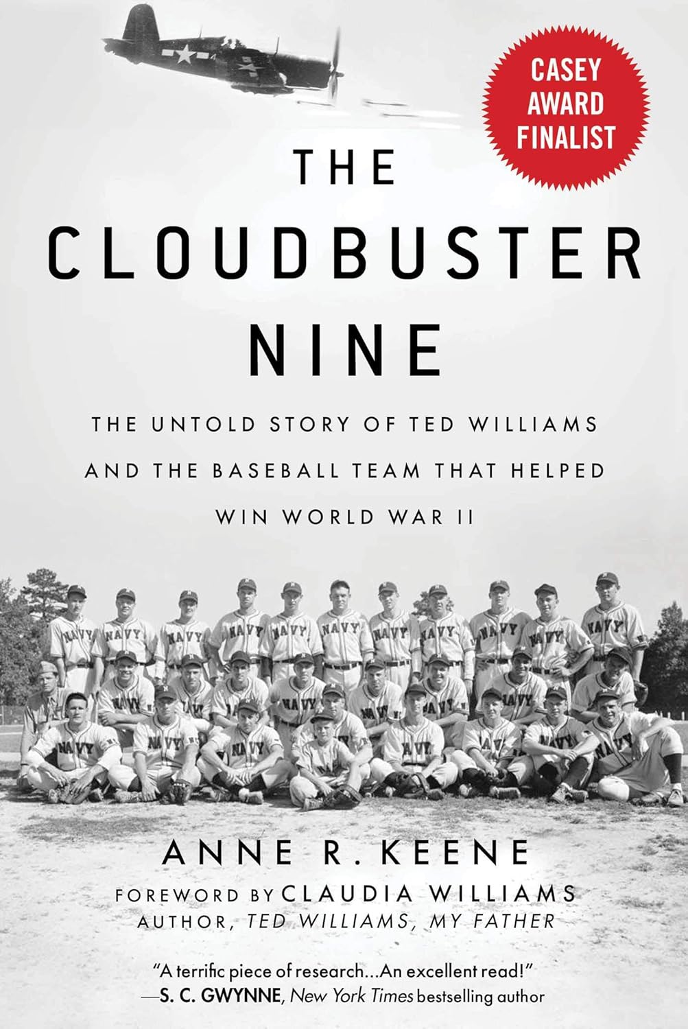 Cloudbuster Nine: The Untold Story of Ted Williams and the Baseball Team That Helped Win World War II by Anne R. Keene
