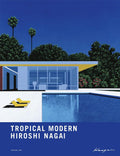 TROPICAL MODERN by Hiroshi Nagai
