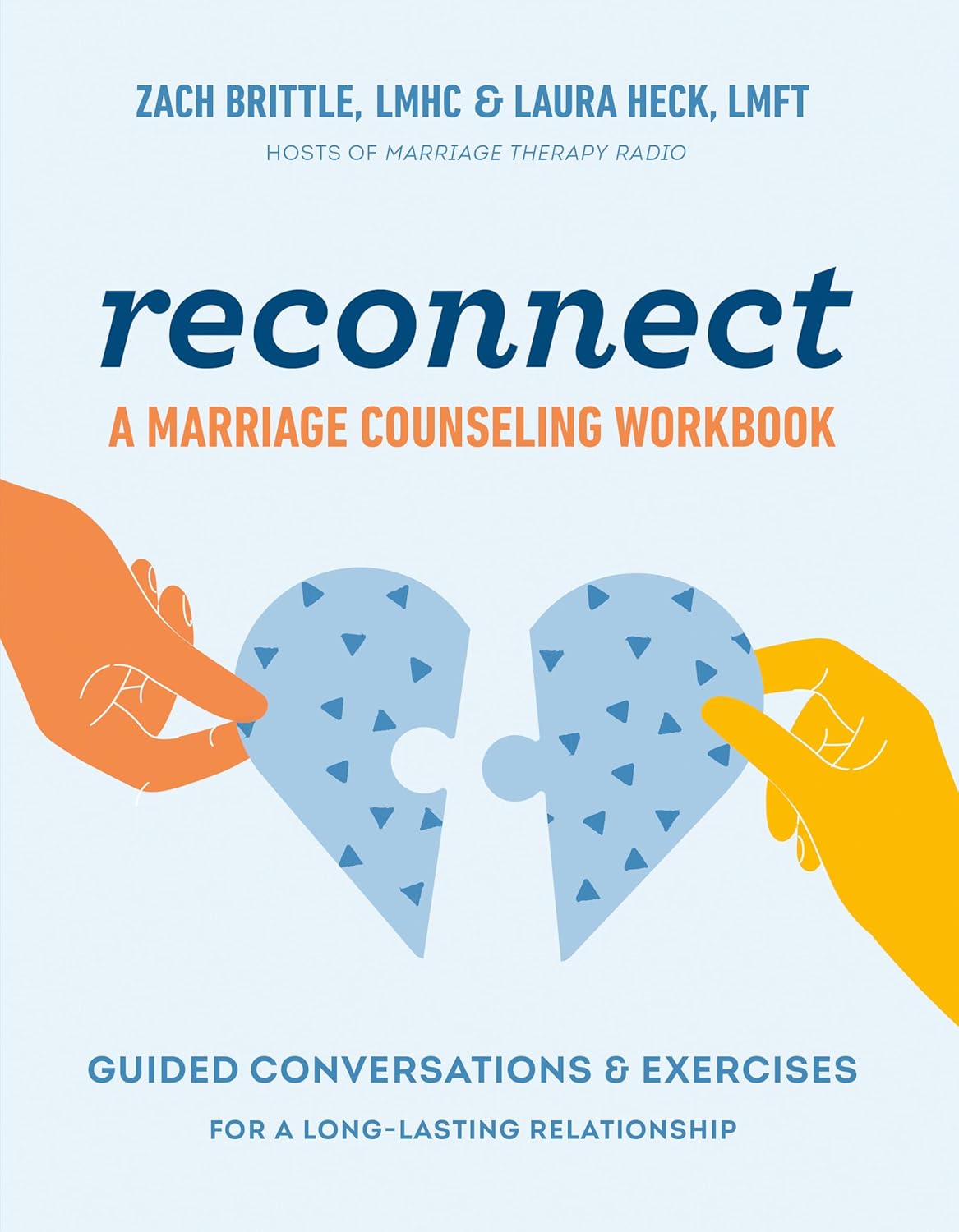Reconnect: A Marriage Counseling Workbook: Guided Conversations & Exercises for a Long-Lasting Relationship by Zach Brittle LMHC