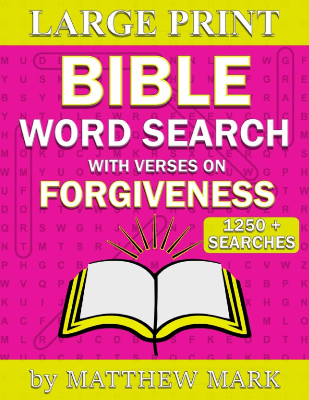 Large Print Bible Word Search – with Verses on Forgiveness (Large Print Bible Word Searches) by Matthew Mark